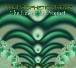 The Prophetic Office: The Flow of The Prophet (MP3 teaching download) by Jeremy Lopez